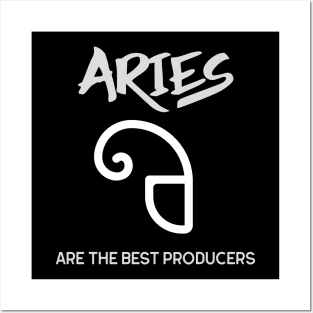 Aries Are The Best Producers, Music Producer Posters and Art